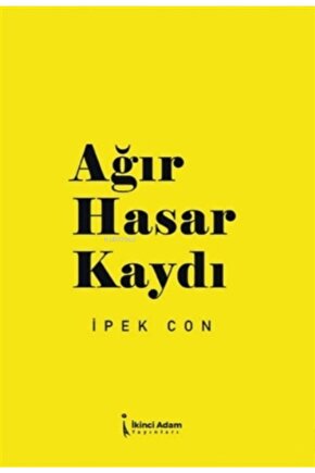 Ağır Hasar Kaydı  Ipek Con   9786257583831