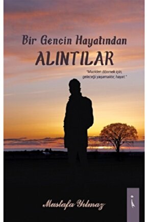 Bir Gencin Hayatından Alıntılar