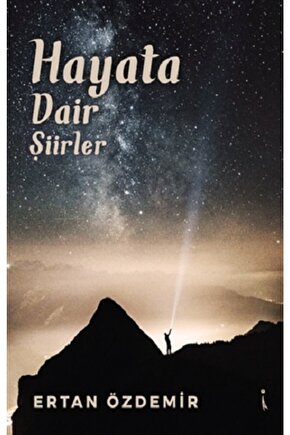Hayata Dair Şiirler Ertan Özdemir