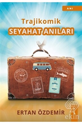Trajikomik - Seyahat Anıları - Ertan Özdemir 9786053068358