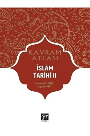Islam Tarihi 2 - Kavram Atlası - Adnan Adıgüzel 9786257216142