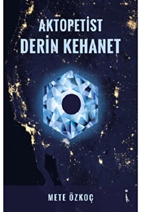 Aktopetist Derin Kehanet, Mete Özkoç, , Aktopetist Derin Kehanet Kitabı, 362 S