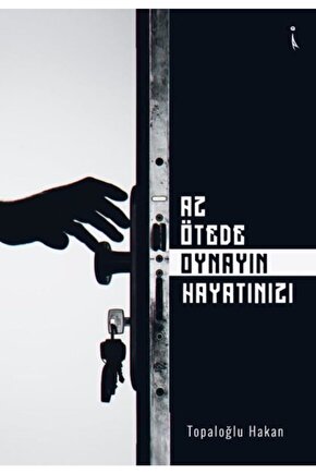Az Ötede Oynayın Hayatınızı  İkinci Adam Yayınları  Topaloğlu Hakan
