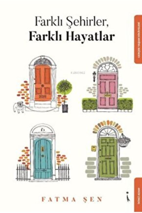Farklı Şehirler, Farklı Hayatlar - Fatma Şen 9786053069874