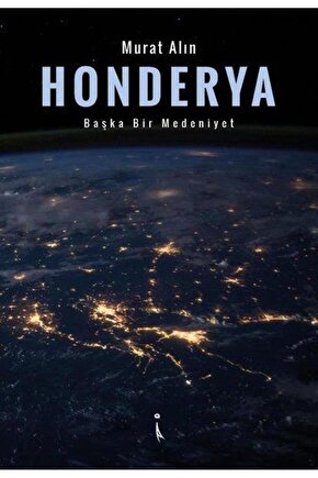 HonderyaBaşka Bir Medeniyet