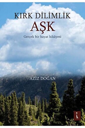 Kırk Dilimlik Aşk - Gerçek Bir Hayat Hikayesi