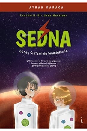 Sedna Güneş Sisteminin Sınırlarında