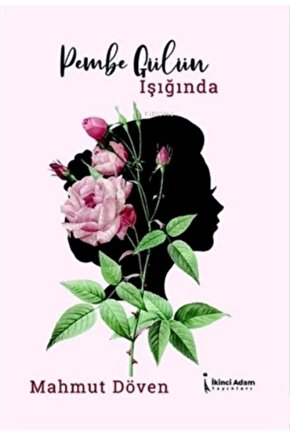 Pembe Gülün Işığında