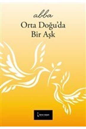 Orta Doğuda Bir Aşk - Abbas Coşar 9786053069867