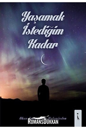 Yaşamak İstediğim Kadar