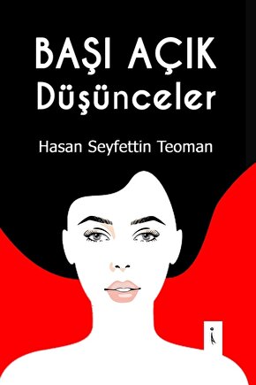 Başı Açık Düşünceler - Hasan Seyfettin Teoman