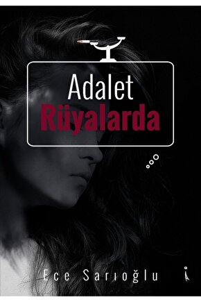 Adalet Rüyalarda - Ece Sarıoğlu 9786053069492