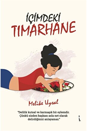 Içimdeki Tımarhane - Melike Uysal 9786257583145