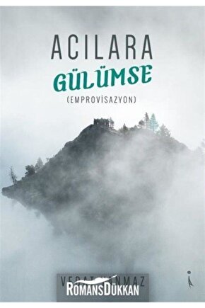 Acılara Gülümse - Emprovisazyon