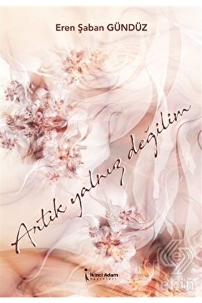 Artık Yalnız Değilim - Eren Şaban Gündüz 9786053069713