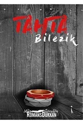 Tahta Bilezik - Münevver Çakıroğlu 9786051287737