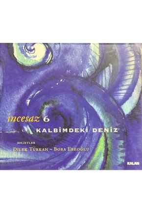 (Plak Değildir CD dir) CD İncesaz 6 Kalbimdeki Deniz CD
