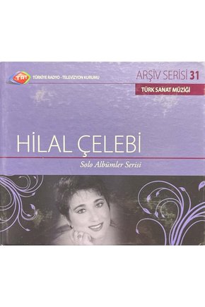 (Plak Değildir CD dir) CD Trt Arşiv Serisi 31 - Hilal Çelebi Solo Albümler Serisi CD