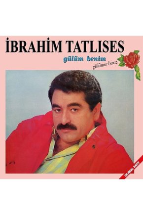 Ibrahim Tatlıses - Gülüm Benim  Gülümse Biraz (plak)