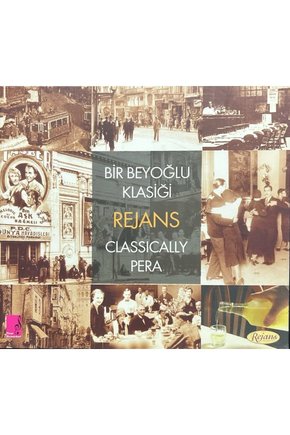 (Plak Değildir CD dir) CD Bir Beyoğlu Klasiği Rejans Classically Pera CD