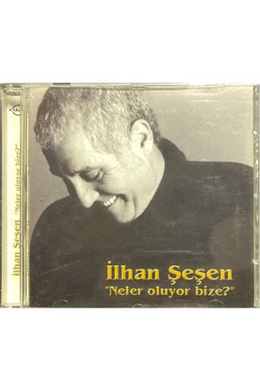 CD İlhan Şeşen Neler Oluyor Bize CD