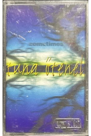 Kaset Tuana Ötenel Sometimes Kaset
