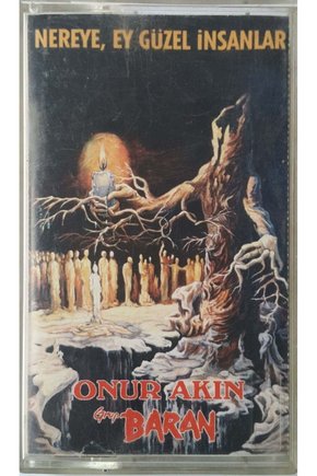 Onur Akın Nereye Ey Güzel İnsan Açılmamış Jelatininde Kaset