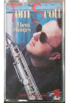 Tom Scott Them Changes Kaset