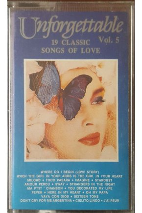 UnforgettableVol 5 19 Classic Songs Of Love Kaset