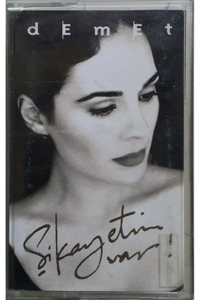 Demet Şikayetim var Kaset