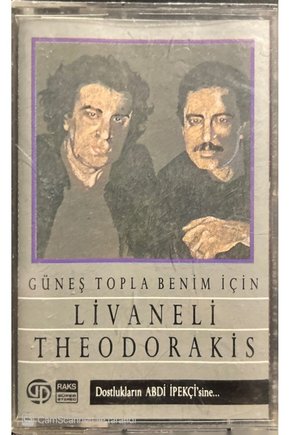 Livaneli Theodorakis Güneş Topla Benim İçin Kaset