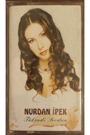 Nurdan İpek Tükendi Sevdan Kaset