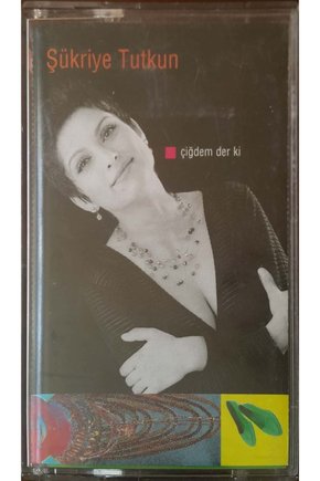 Şükriye Tutkun Çiğdem Derki Kaset