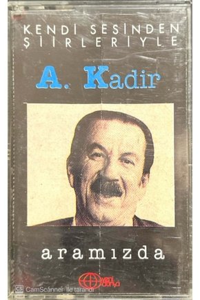 A. Kadir Aramızda Kaset
