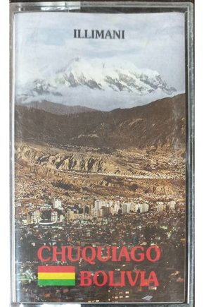 Chuquiago-Bolivia Illimani Kaset