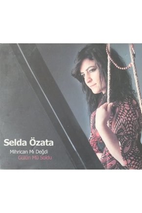 (PLAK DEĞİLDİR CD DİR) Cd Selda Özata Mihrican Mı Değdi Gülün Mü Soldu Cd