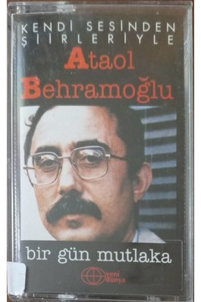 Ataol Behramoğlu Bir Gün Mutlaka Kaset
