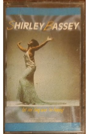 Shirley Bassey  Let Me Sing And Im Happy Kaset