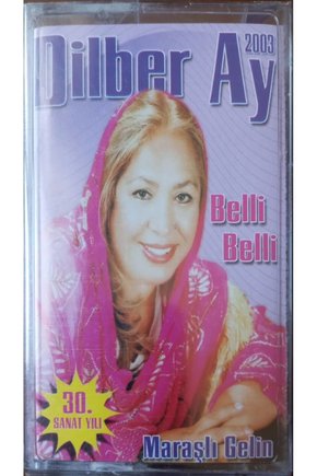 Dilber Ay 2003 Belli Belli Maraşlı Gelin  Açılmamış Jelatininde Kaset