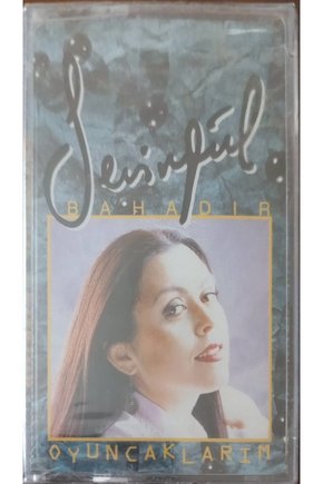 Sevingül Bahadır Oyuncaklarım Açılmamış Jelatininde Kaset