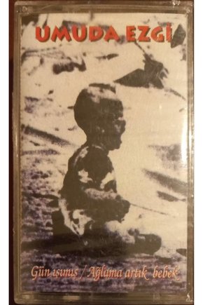Umuda Ezgi Gün Işımış  Ağlama Artık Bebek Açılmamış Jelatininde Kaset