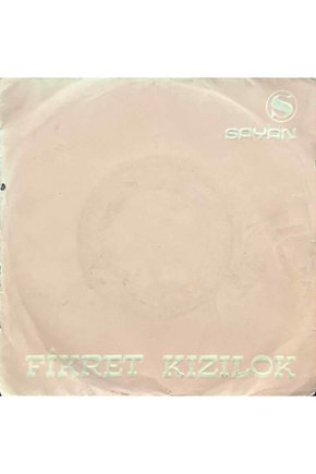 Fikret Kızılok Söyle Sazım 45lik Plak
