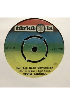 Sevim Tanürek Sen Aşk Nedir Bilmezmisin 45lik plak