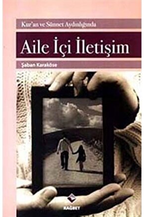 Kuran Ve Sünnet Aydınlığında Aile Içi Iletişim