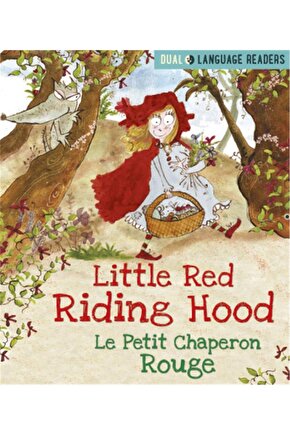 Little Red Riding Hood Le Petit Chaperon Rouge