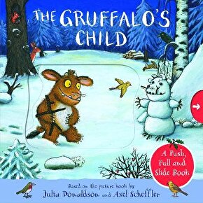 The Gruffalos Child: A Push, Pull and Slide Book