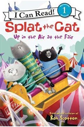 Splat The Cat: Up In The Air At The Fair- Rob Scotton