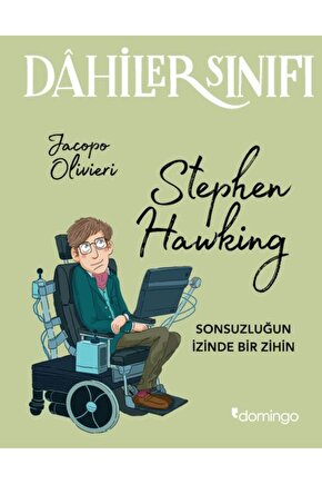 Dahiler Sınıfı - Stephen Hawking Sonsuzluğun İzinde Bir Zihin