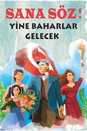 Sana Söz Yine Baharlar Gelecek Mustafa Kemal Atatürk Retro Ahşap Poster
