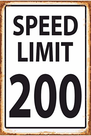 Hız Limiti 200 Araba Motor Uyarı Levhası Retro Ahşap Poster